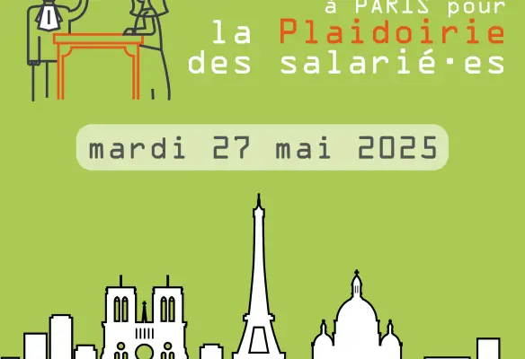 le 27 mai 2025 tou·te·s à Paris pour le plaidoirie des salarié·es