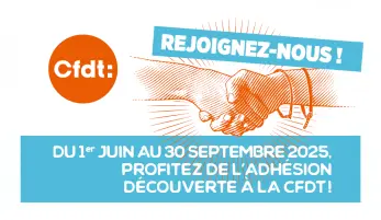 du 1er juin au 30 septembre 2025 : l'adhésion découverte à la CFDT