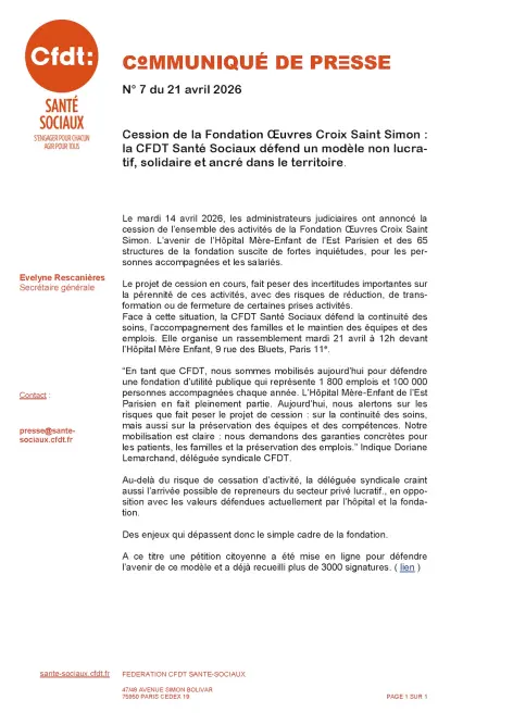 Le projet de cession en cours, fait peser des incertitudes importantes sur la pérennité de ces activités, avec des risques de réduction, de trans-formation ou de fermeture de certaines prises activités. Face à cette situation, la CFDT Santé Sociaux défend