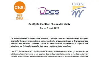 De manière inédite, la CFDT Santé Sociaux, l’UDES et l’UNIOPSS unissent leurs voix pour interpeller les pouvoirs publics et obtenir enfin des engagements sur le financement des besoins des secteurs sanitaire, social et médico-social non-lucratifs. L’urgen