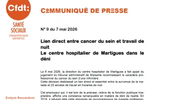 Lien direct entre cancer du sein et travail de nuit Le centre hospitalier de Martigues dans le déni Le 6 mai 2026, la direction du centre hospitalier de Martigues a fait appel du jugement du tribunal administratif de Marseille reconnaissant le caractère p