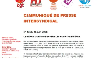 Les 5 organisations syndicales représentatives dans la Fonction publique hospi-talière (FPH) : CGT, FO, CFDT Santé-Sociaux, SUD Santé Sociaux, et l’UNSA Santé & Sociaux Public et Privé, ont quitté le « groupe de travail » consacré à la protection sociale 