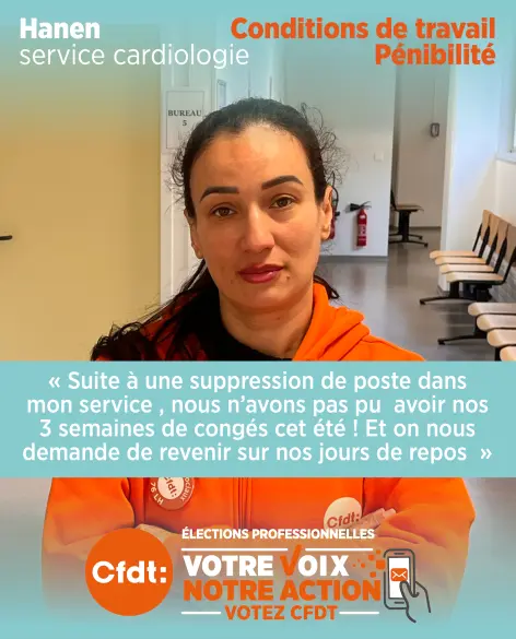 Hanen : « Suite à une suppression de poste dans mon service , nous n’avons pas pu  avoir nos 3 semaines de congés cet été ! Et on nous demande de revenir sur nos jours de repos  »